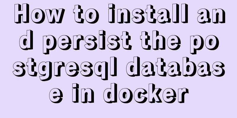 How to install and persist the postgresql database in docker