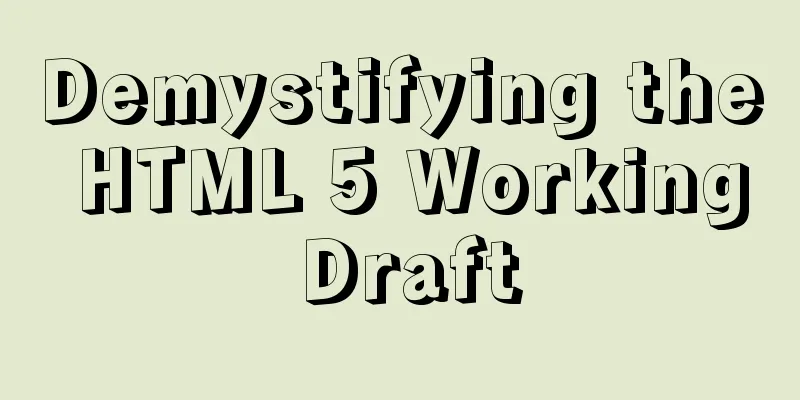 Demystifying the HTML 5 Working Draft