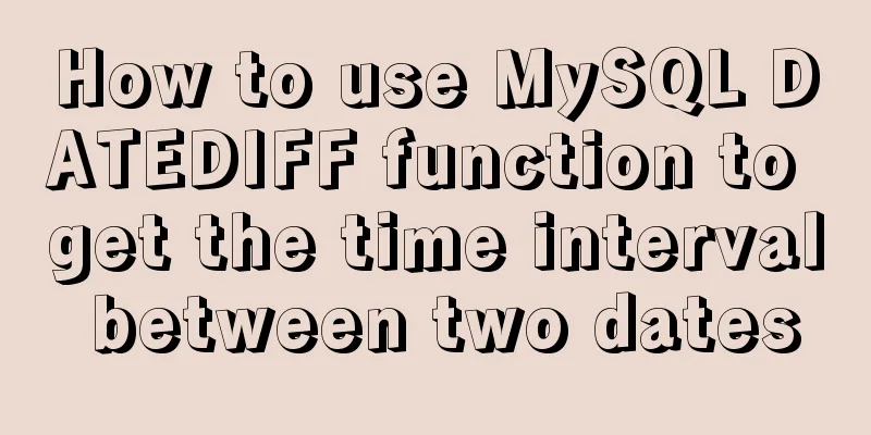 How to use MySQL DATEDIFF function to get the time interval between two dates