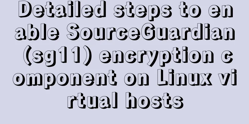 Detailed steps to enable SourceGuardian (sg11) encryption component on Linux virtual hosts