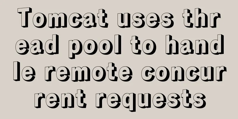 Tomcat uses thread pool to handle remote concurrent requests