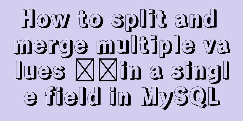 How to split and merge multiple values ​​in a single field in MySQL