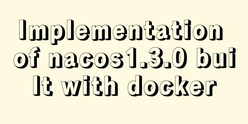 Implementation of nacos1.3.0 built with docker