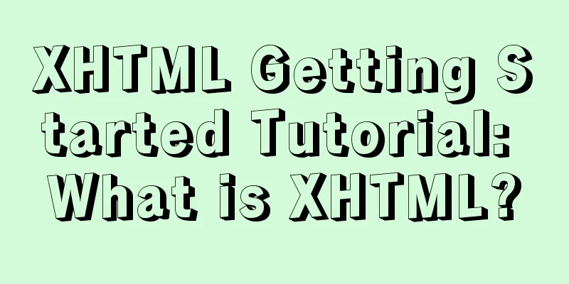 XHTML Getting Started Tutorial: What is XHTML?