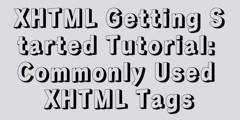 XHTML Getting Started Tutorial: Commonly Used XHTML Tags