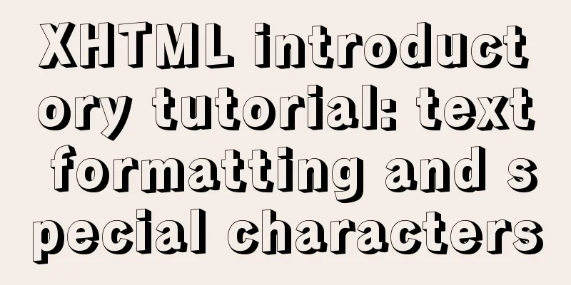 XHTML introductory tutorial: text formatting and special characters