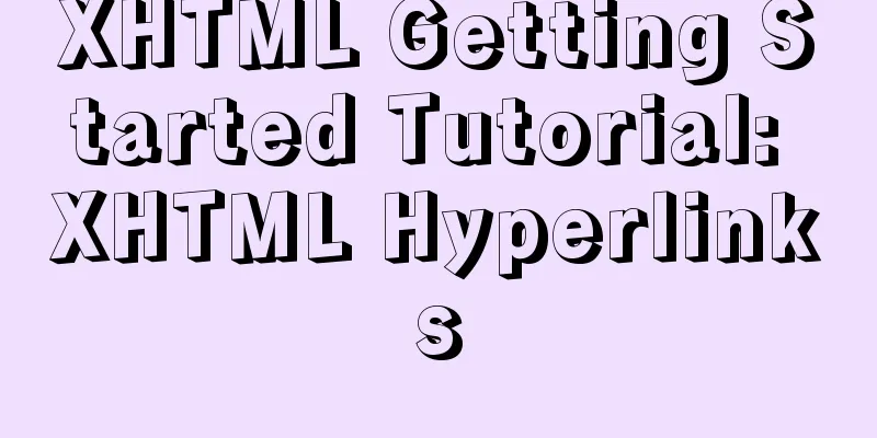 XHTML Getting Started Tutorial: XHTML Hyperlinks
