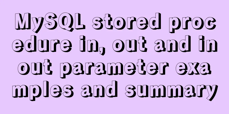MySQL stored procedure in, out and inout parameter examples and summary
