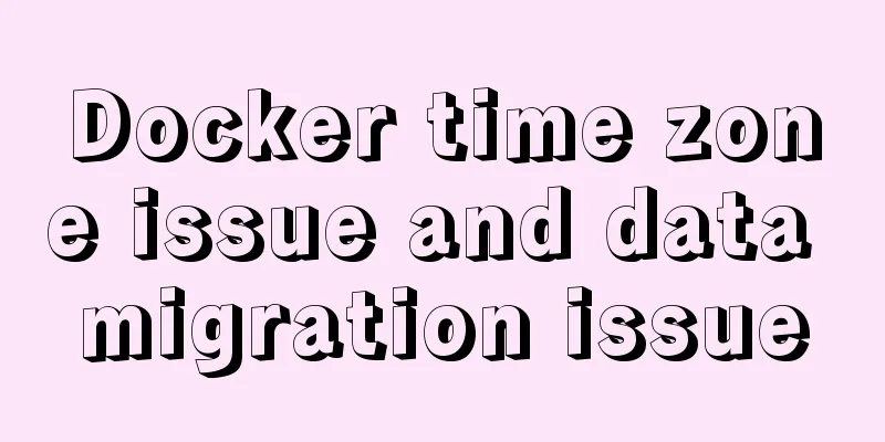 Docker time zone issue and data migration issue