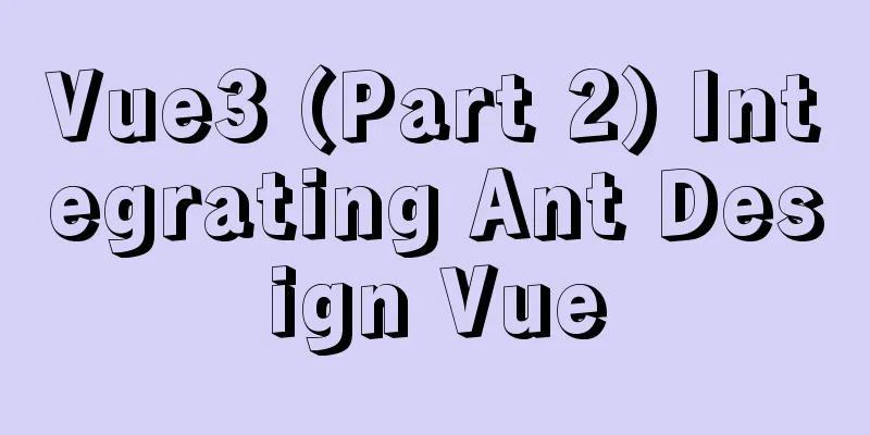 Vue3 (Part 2) Integrating Ant Design Vue