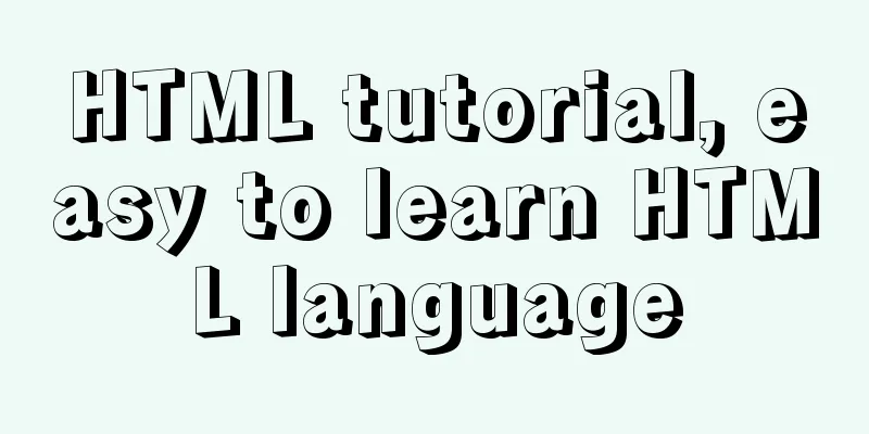 HTML tutorial, easy to learn HTML language