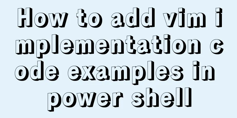How to add vim implementation code examples in power shell