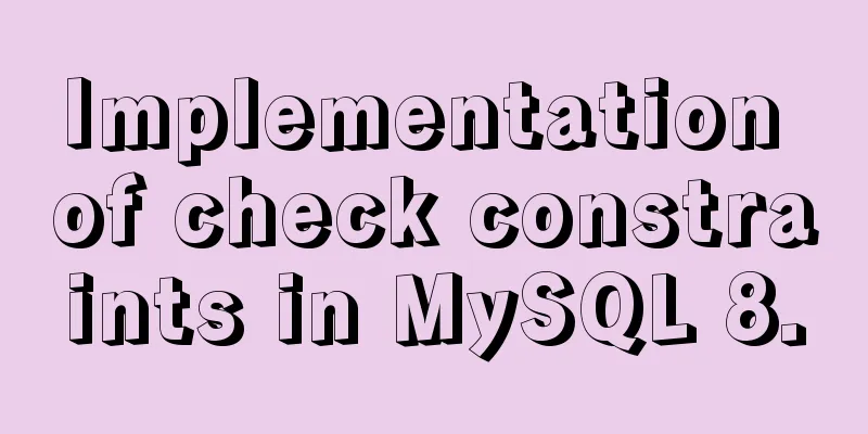 Implementation of check constraints in MySQL 8.0