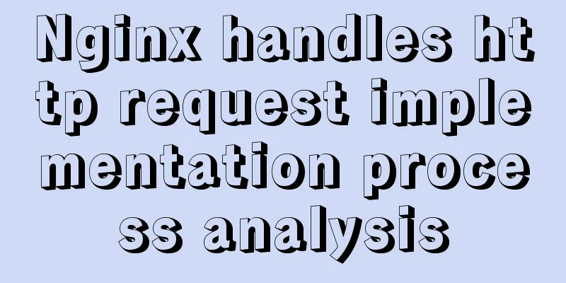 Nginx handles http request implementation process analysis