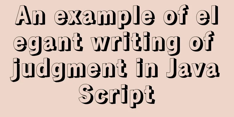 An example of elegant writing of judgment in JavaScript