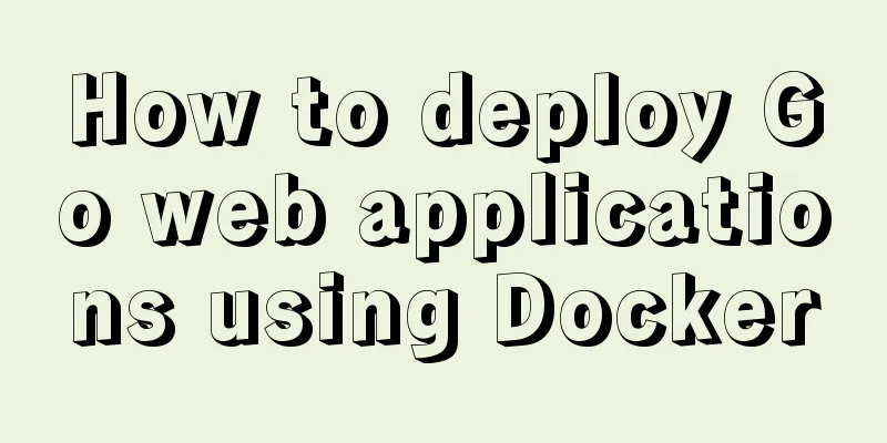 How to deploy Go web applications using Docker