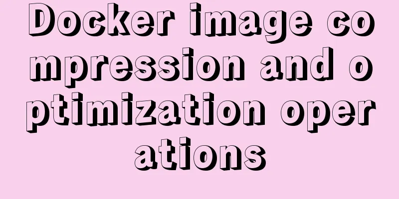 Docker image compression and optimization operations