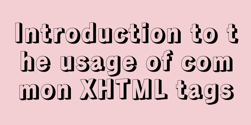 Introduction to the usage of common XHTML tags