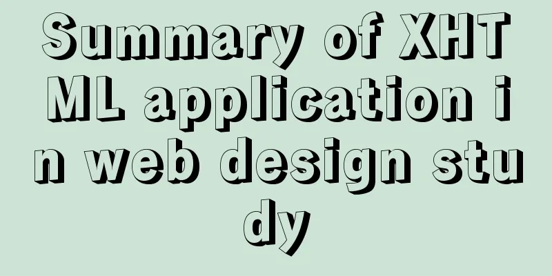 Summary of XHTML application in web design study