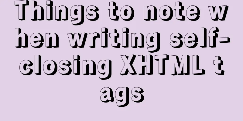 Things to note when writing self-closing XHTML tags