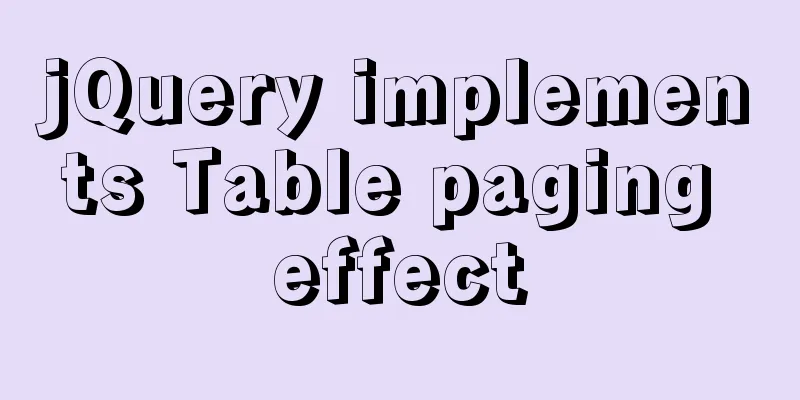 jQuery implements Table paging effect
