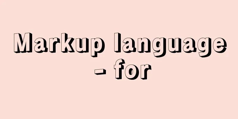 Markup language - for