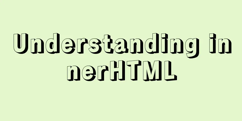 Understanding innerHTML