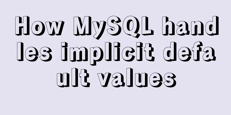 How MySQL handles implicit default values