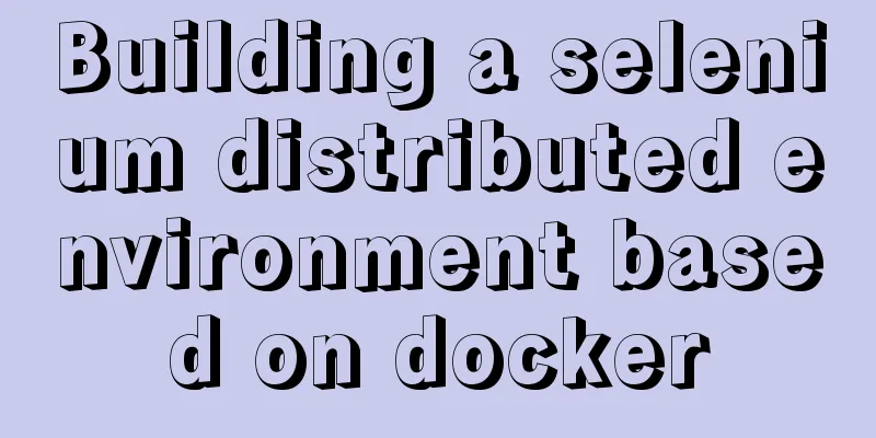 Building a selenium distributed environment based on docker