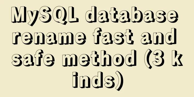 MySQL database rename fast and safe method (3 kinds)