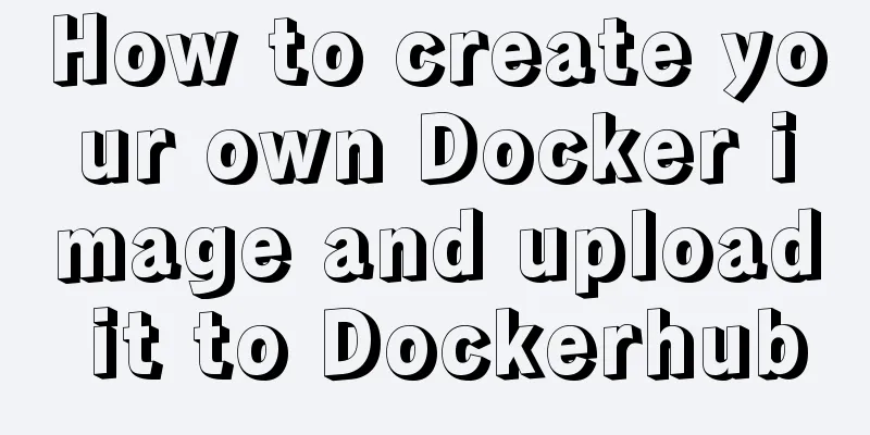 How to create your own Docker image and upload it to Dockerhub