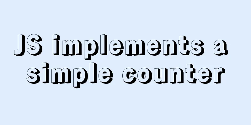 JS implements a simple counter