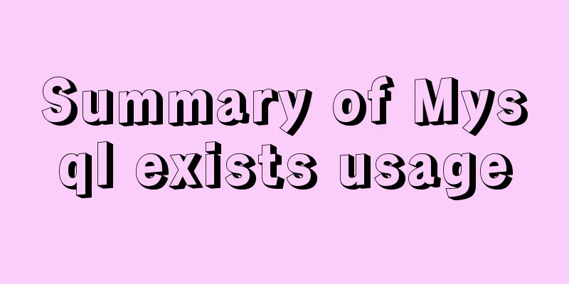 Summary of Mysql exists usage