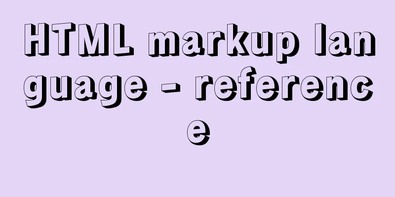 HTML markup language - reference