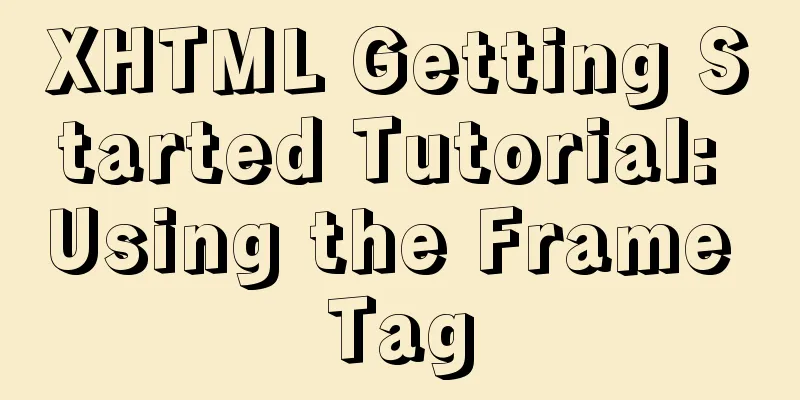 XHTML Getting Started Tutorial: Using the Frame Tag