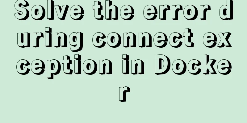 Solve the error during connect exception in Docker
