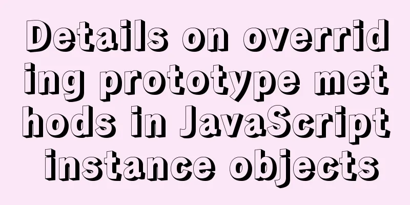 Details on overriding prototype methods in JavaScript instance objects