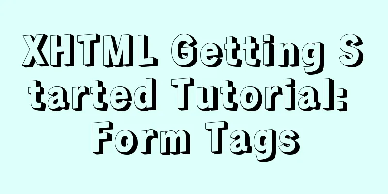 XHTML Getting Started Tutorial: Form Tags