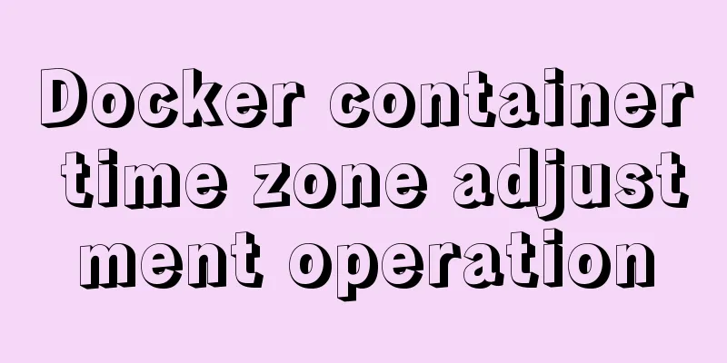 Docker container time zone adjustment operation