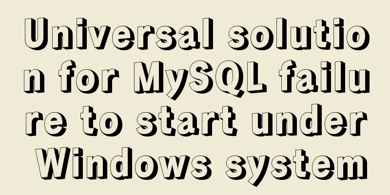 Universal solution for MySQL failure to start under Windows system