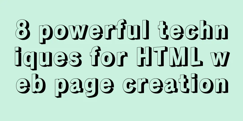 8 powerful techniques for HTML web page creation
