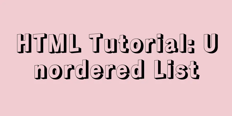 HTML Tutorial: Unordered List