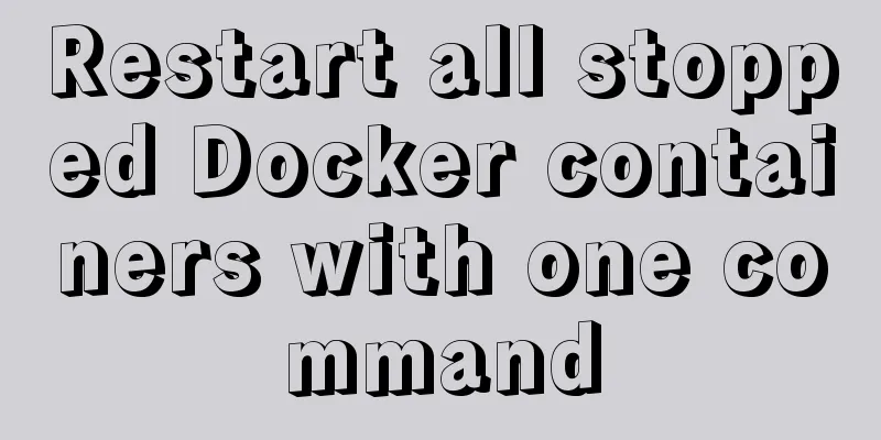 Restart all stopped Docker containers with one command