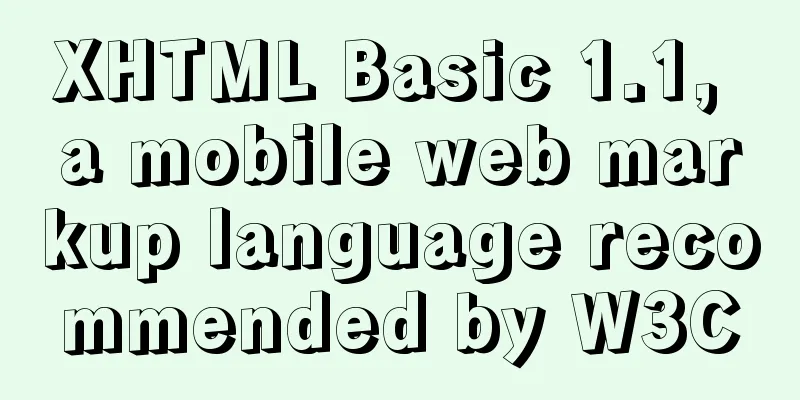 XHTML Basic 1.1, a mobile web markup language recommended by W3C