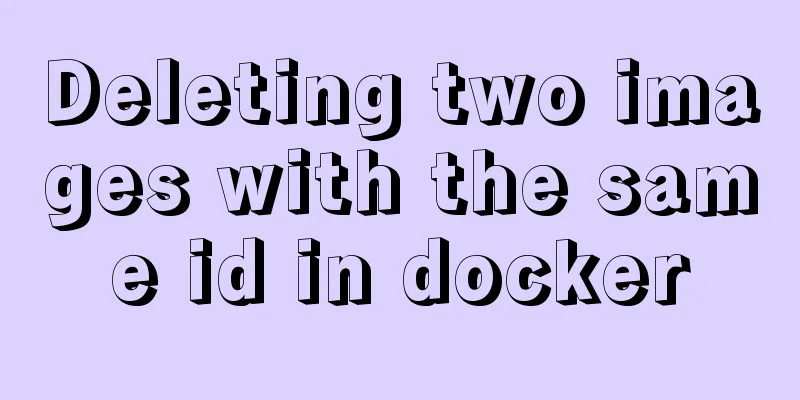 Deleting two images with the same id in docker