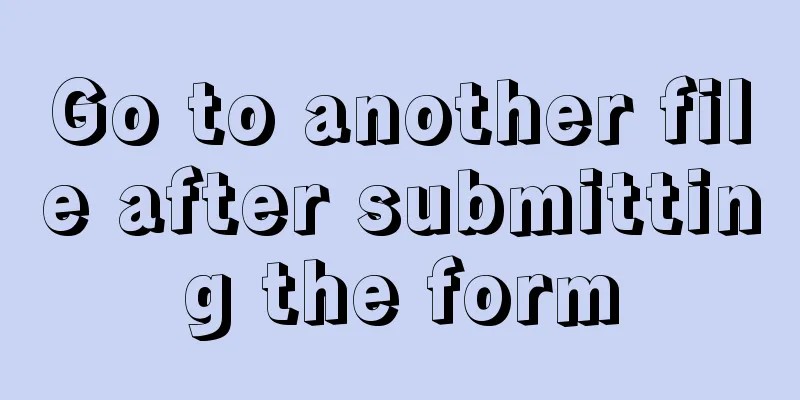 Go to another file after submitting the form