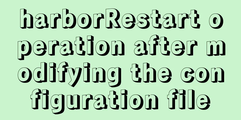 harborRestart operation after modifying the configuration file