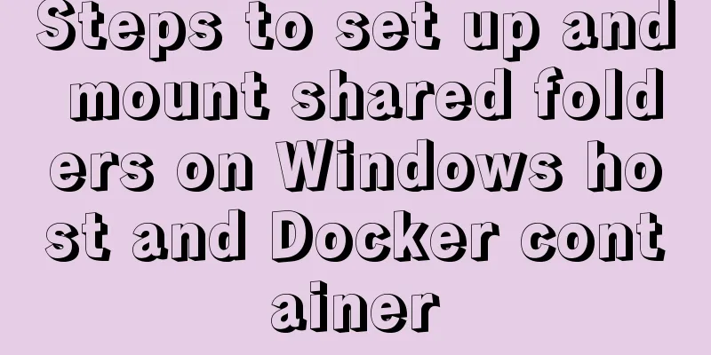 Steps to set up and mount shared folders on Windows host and Docker container