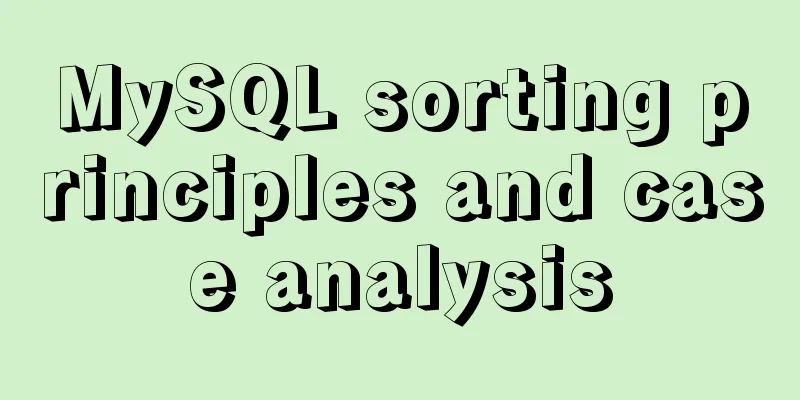 MySQL sorting principles and case analysis