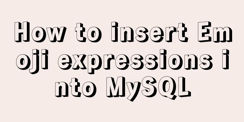 How to insert Emoji expressions into MySQL